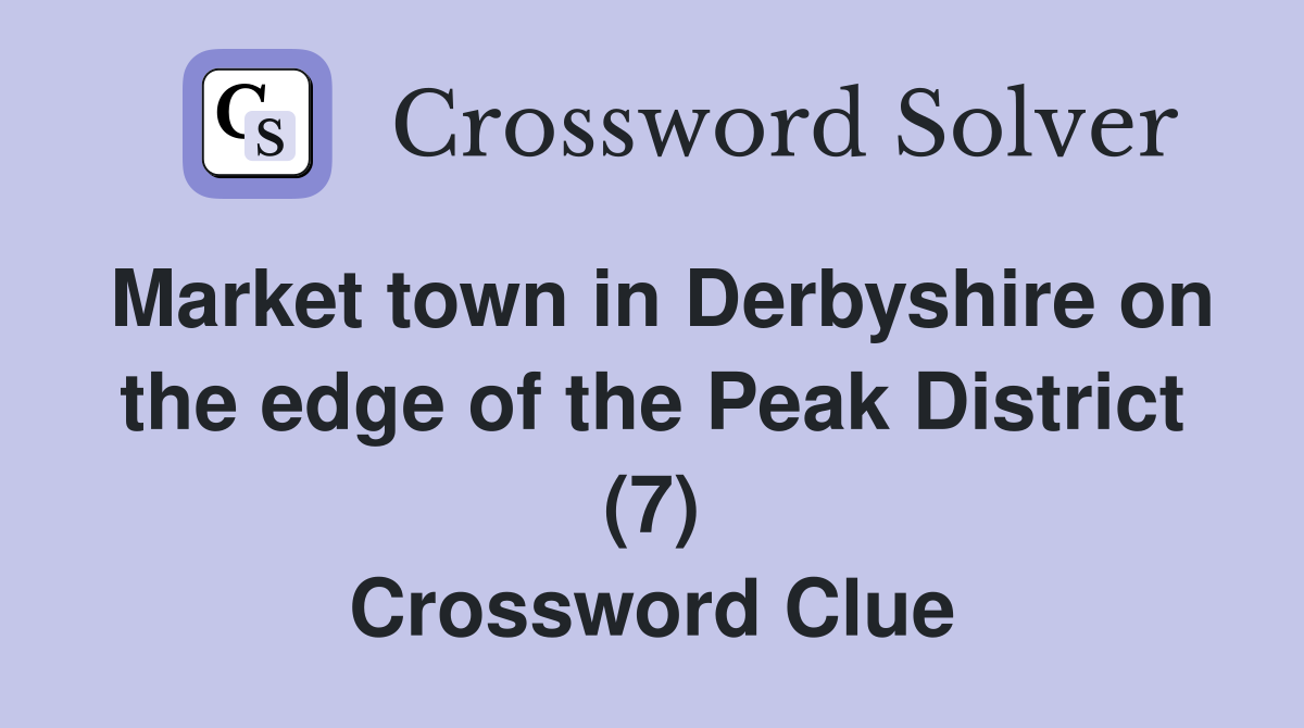 Market town in Derbyshire on the edge of the Peak District (7